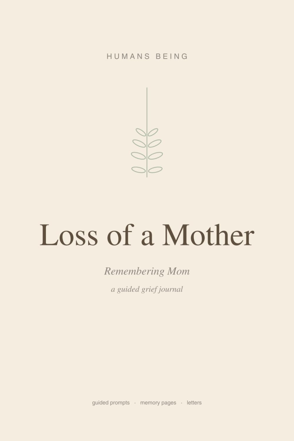 Loss of a Mother — A Guided Grief Journal for Remembering Mom: Memory Prompts, Letter Pages & 90 Days of Daily Reflection — A Sympathy Gift for ... After the Loss of a Mother | 6x9, 130 pages