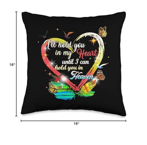 Memorial Sympathy Bereavement Gift I'll Hold You In My Heart Throw Pillow - size: 16x16