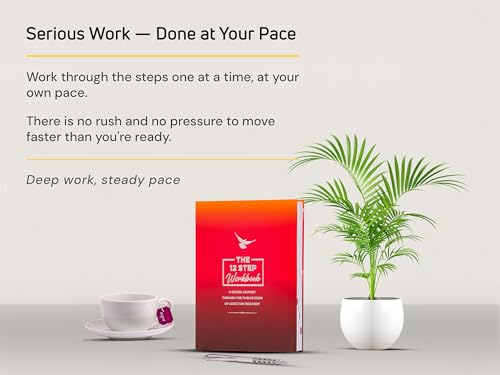The 12 Steps Workbook for AA & Twelve Step Recovery | The Definitive 400-Page Guide to Thorough, Structured Step Work | Comprehensive Step 4 & Step 10 Inventories