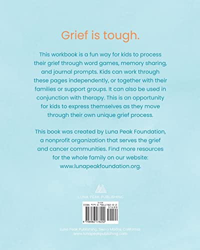 The Grief Workbook For Kids (Luna Peak Foundation Children's Books)