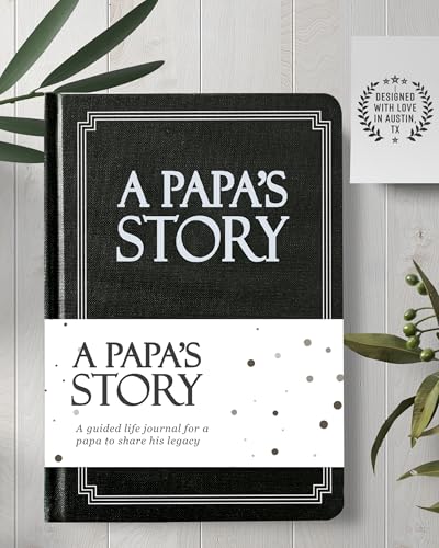Papa's Life Story Journal (Hardcover): A Meaningful Keepsake for Papa to Share His Journey and Memories, Book Includes 250+ Prompt Questions, Sentimental Gifts for Father's Day, Birthday & Christmas - style: Papa Life Story Journal