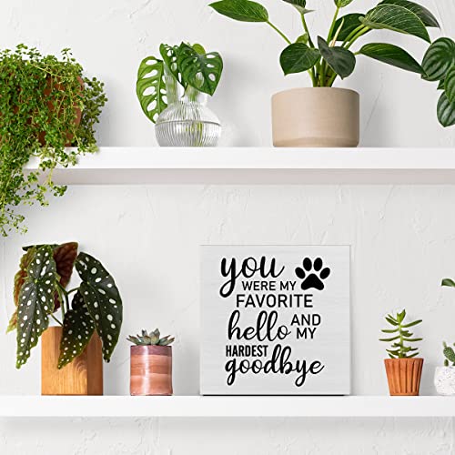 Pet Memorial Decorative Wooden Box Sign You Were My Favorite | Hello Wood Block Plaque Decor Home Shelf or Wall Display Sympathy Gift for Loss of Dog Cat