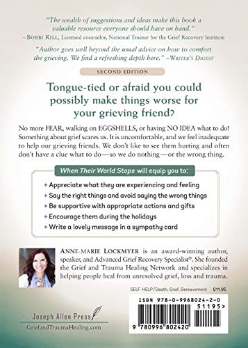 When Their World Stops: The Essential Guide to TRULY Helping Anyone In Grief
