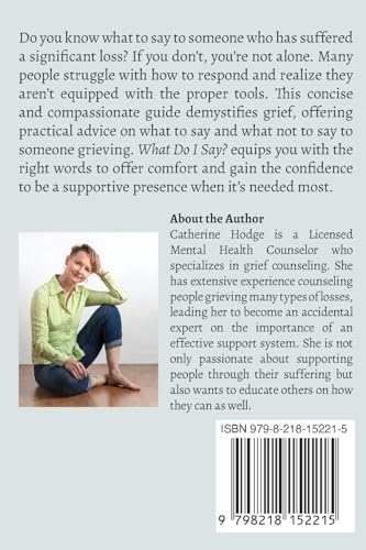 What Do I Say?: How to Support Others in Grief