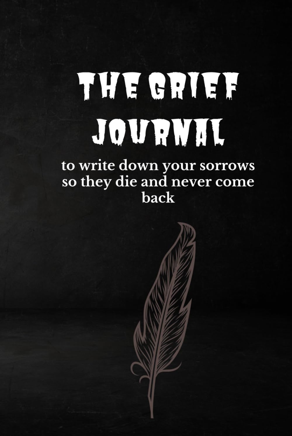 The Grief Journal – Blank Edition: Where Words End, Art Begins: A dark aesthetic sketchbook for emotional release, art therapy, and shadow work (100 pages)