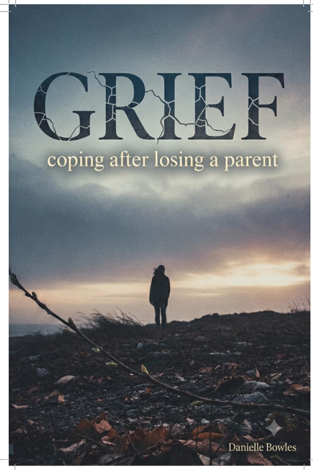GRIEF Coping after losing a parent.
