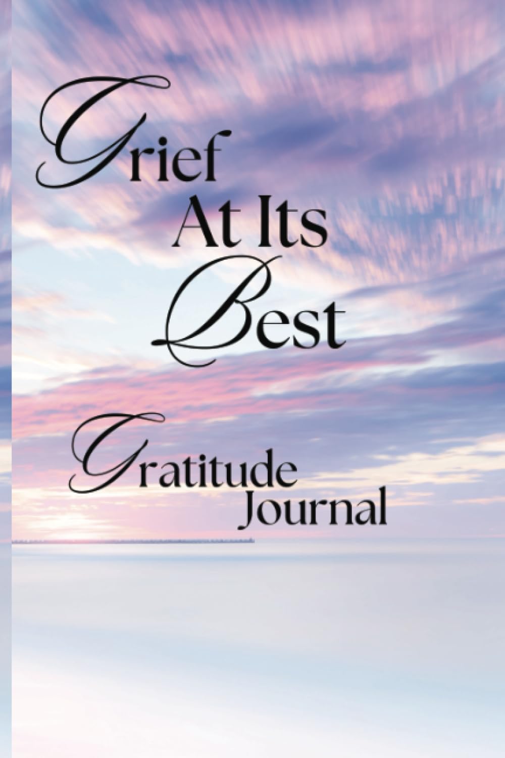 Grief At Its Best Gratitude Journal