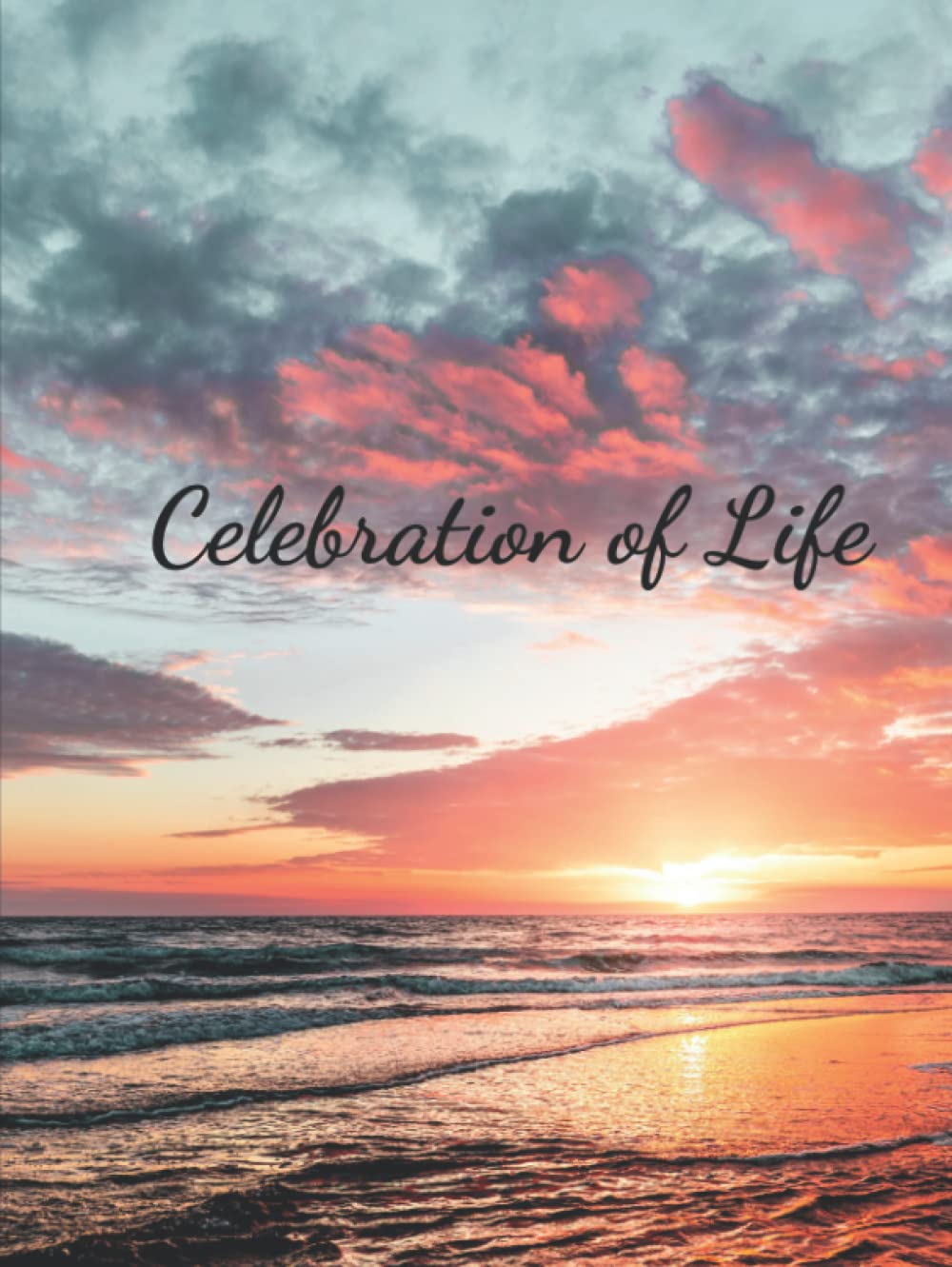 Celebration of Life: Guest Book for Funeral and Memorial Services, Condolences Book, Keepsake, Remembrance Book, Beach, Sunset