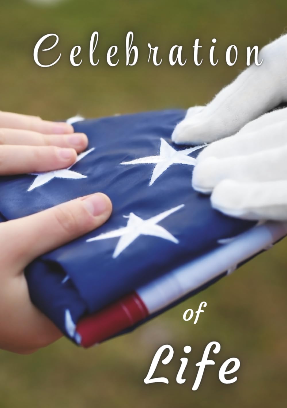 Celebration of Life: Memorial Guest Book – Patriotic Tribute for Veterans, Military & Loved Ones: Folded American Flag Cover – Condolence & Remembrance Registry for Funerals, Memorials & Life Tributes