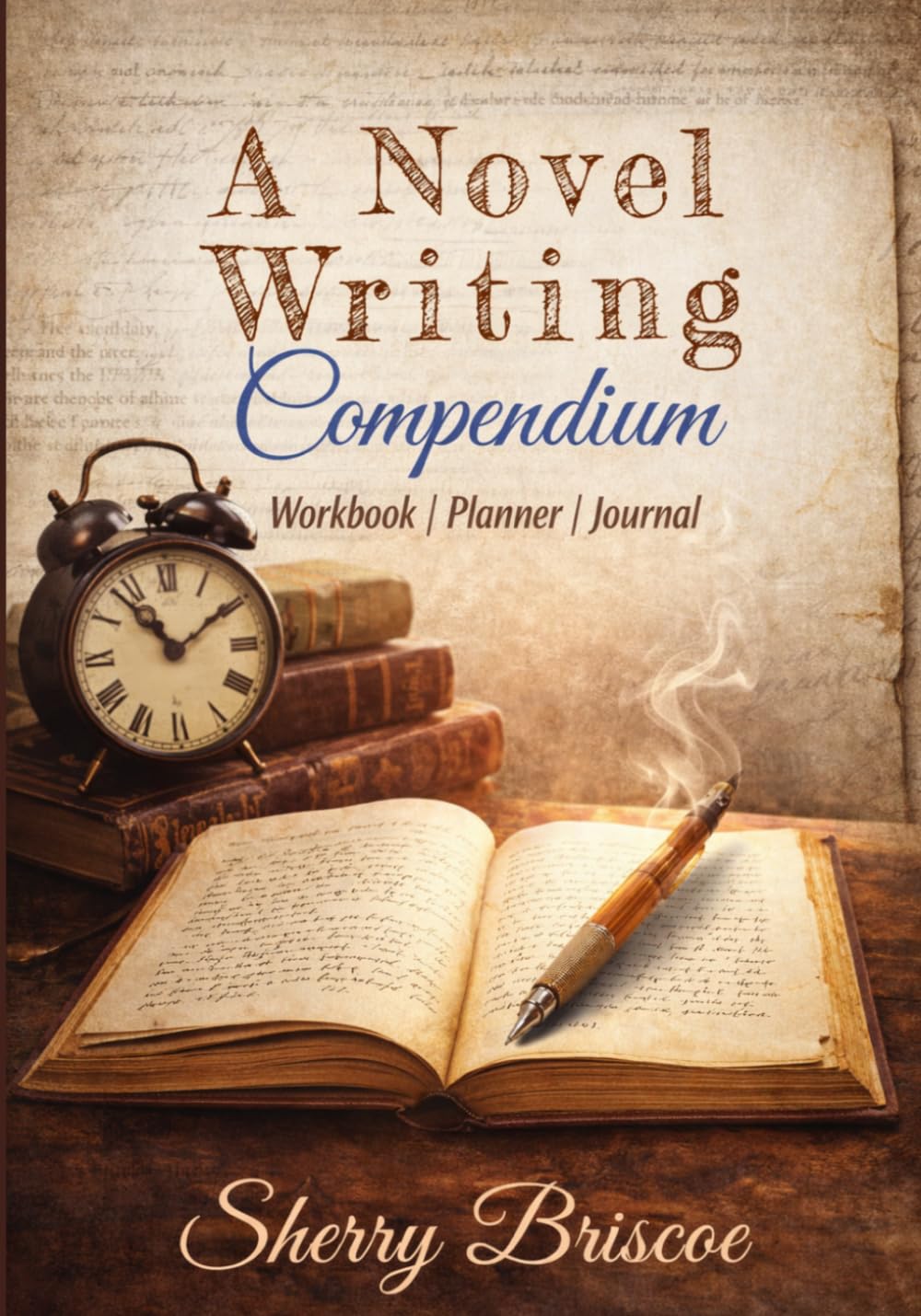 A Novel Writing Compendium: Workbook, Planner, Journal