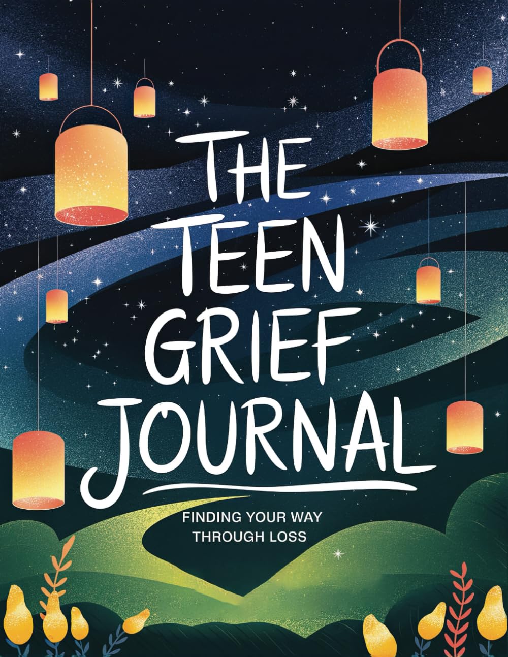 The Teen Grief Journal: Finding Your Way Through Loss