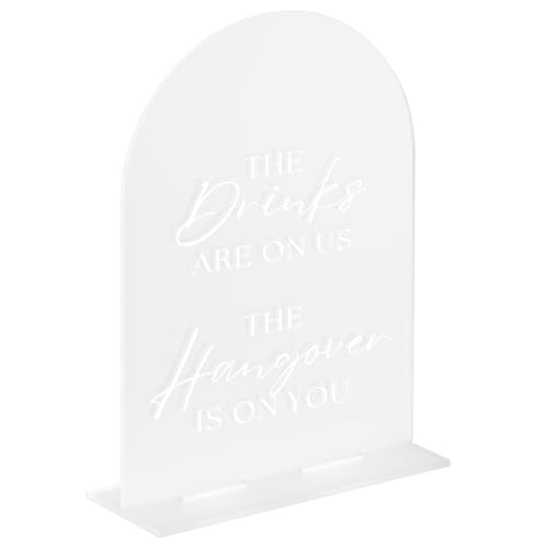 Frosted Acrylic Wedding Sign- 5"x7" The Drinks Are On Us The Hangover Is On You Sign and Base,1/8" Thick | Modern Calligraphy White Lettering Arch Acrylic Sign for Wedding & Event - style: The Drinks Are On Us The Hangover Is On You