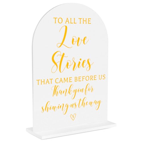 Wedding Sign Decor, To All The Love Stories That Came Before Us for Bridal Shower Decorations, Wedding Table Acrylic Sign Accessories for Anniversary and Event 5x7 Inch - color: GoldStories
