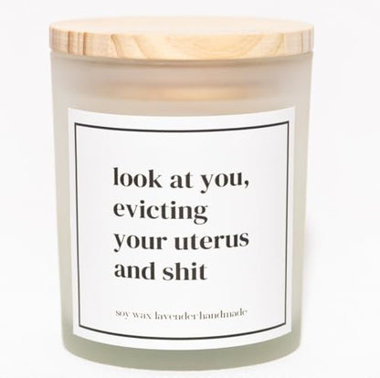 Get Well Soon Gifts for Women,mom,Grandma,Daughter,Sister,Friends,Coworkers.Look at You evicting Your Uterus Soy Candle,Hysterectomy Gift,Surgery Recovery Gifts for Friends - color: Look at You, Evicting Your Uterus and Shi*t