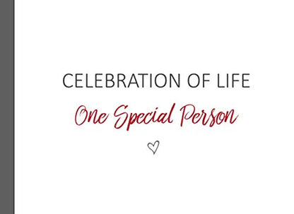 Celebration Of Life - One Special Person: Condolence Memory Book For Funerals