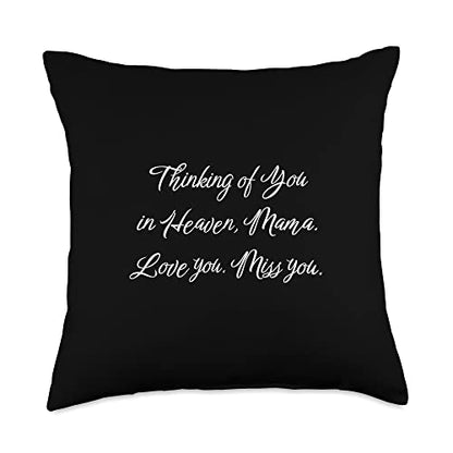 Thinking of You in Heaven Mama Love You Miss You Mom Died Throw Pillow - size: 18x18