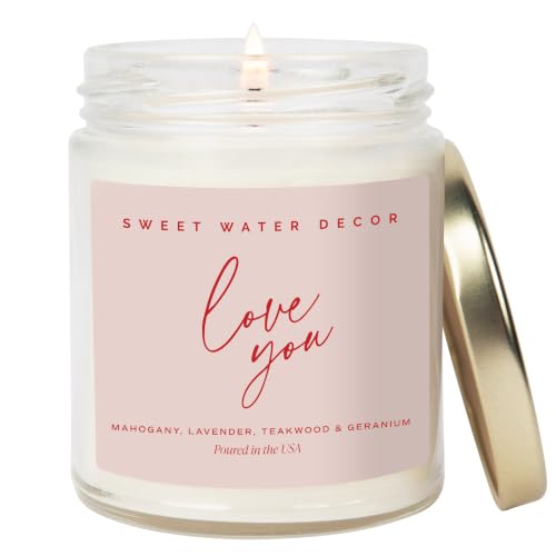 Sweet Water Decor Love You Soy Wax Candle, 9 oz Clear Jar with Gold Lid | Mahogany, Lavender, Teakwood & Geranium Scent, 40+ Hour Burn Time, Romantic Gift for Her or Loved Ones, Made in the USA - style: Love You