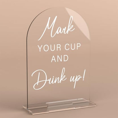 Acrylic Wedding Sign Wedding Signs for Ceremony Mark Your Cup and Drink Sign for Wedding, Modern Calligraphy Arch Acrylic Table Top Sign for Wedding Reception and Event Party Table - color: Mark Your Cup and Drink