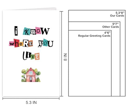 Funny Housewarming Card, Snarky New Home Congrats Card Gift for Friend Coworker, Moving Away Cards, Celebrating New House Cards - I know where you live - color: #4