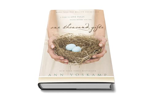 One Thousand Gifts: A Dare to Live Fully Right Where You Are