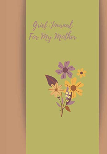 Grief Journal For My Mother: Guided Grief Prompts Journal Memory Book For Grieving And Processing The Death Of A Husband. A bereavement diary and ... to overcome grief after the Husband loss