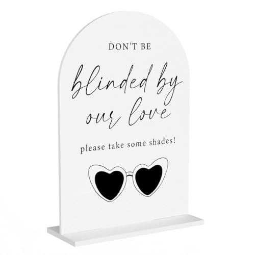 Don't Be Blinded By Our Love Sign Wedding Sunglasses Sign for Engagement Bridal Shower Party Acrylic Sign for Table Desk - color: don't be blinded