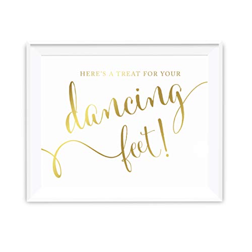 Andaz Press Wedding Party Signs, Metallic Gold Ink Print, 8.5-inch x 11-inch, Here's a Treat for Your Dancing Feet! Flip Flop Sandals High Heels Shoes Dance Floor Recption Sign, 1-Pack, Unframed - color: DANCING FEET