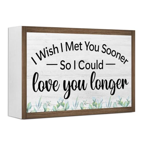 I Wish I Met You Sooner So I Could Wooden Box Sign Desk Decor,Rustic Farmhouse Love Sign Wood Block for Home Bedroom Shelf Tabletop Wall Decor - color: I Wish I Met You Sooner