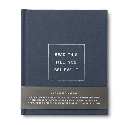 Read This Till You Believe It — A book to offer encouragement and support.
