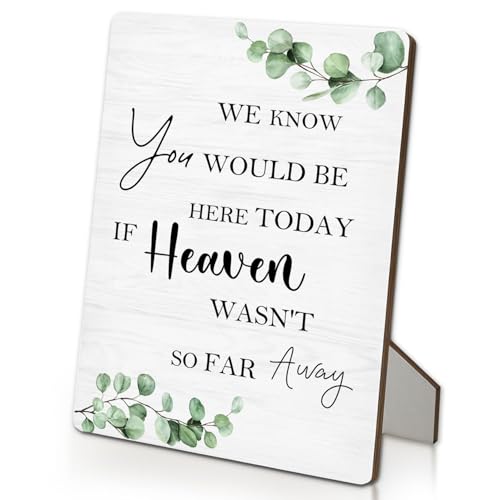 Wedding Memorial Sign 5"X7", We Know You Would Be Here Today if Heaven Wooden Stand Sign, Wedding Table Signs for Ceremony and Reception (5x7 Inch) - color: Heaven, size: 5"X7"