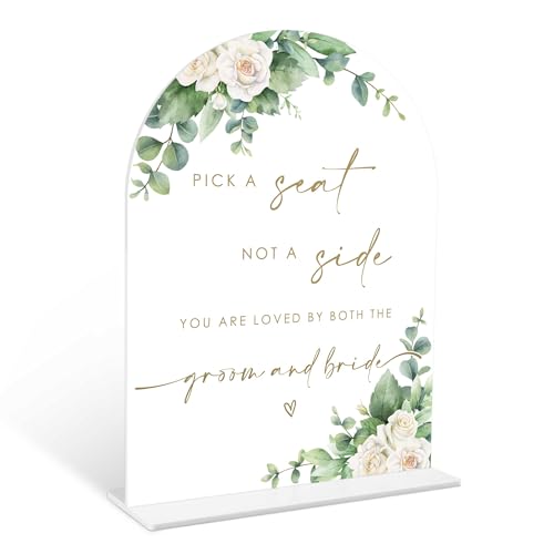 Eucalyptus Rose Pick a Seat Not a Side Sign, 6 x 8 Inch White Arch Acrylic Wedding Sign with Holder, Wedding Signs for Ceremony and Reception, Event Party Decoration Supplies - AM18 - color: Pick a Seat Not a SideS18, size: Eucalyptus 6X8IN