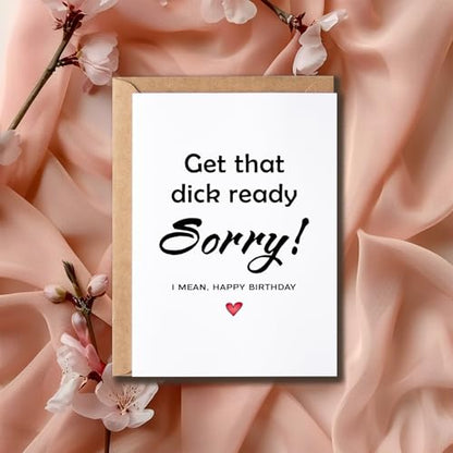 Get That Dick Ready Card - Happy Birthday Card - Naughty Birthday Card - Greeting Card - Hilarious Card - Gift For Him Her