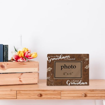 Only the Best Grandmas Get Promoted to Great Grandma Picture Frame, Great Grandmother Mothers Day Gift, Farmhouse Wooden Photo Frame Fitting a 4 x 6 Inch Photo - color: Great Grandmother