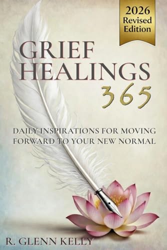 Grief Healings 365: Daily Inspirations for Moving Forward to Your New Normal (The EmpathGrowth Series)