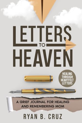 Letters To Heaven: A Grief Journal for Healing and Remembering Mom | Healing Through Heartfelt Letters