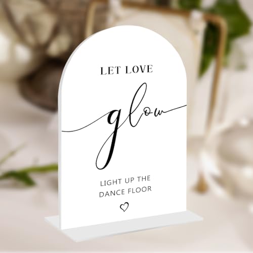 Let Love Glow Wedding Sign, White Acrylic Reception Table Decor with Stand | 5×7 Inch Light Up the Dance Floor Sign, Modern Calligraphy Ceremony Party Tabletop Decoration - color: Glow