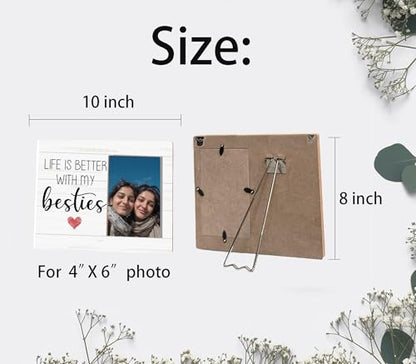 Bestie Picture Frame,Friendship Gifts for Women Girls,Life is Better with My Besties Photo Frame 4 x 6 Inch Photo - color: Bestie