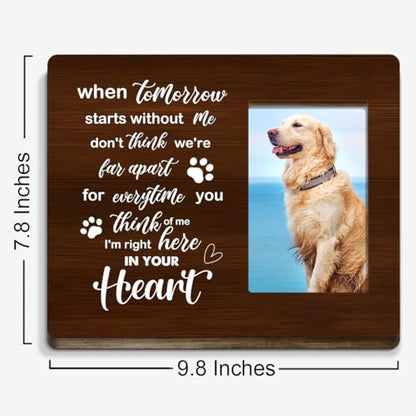 Pet Memorial Gifts for Dogs,Sympathy Gift for Loss of Dog,Remembrance Gifts for Loss of Dog,For Everytime You Think of Me I'm Right Here in Your Heart Wood Picture Frame - style: when tomorrow