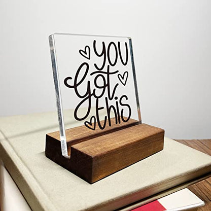 You Got This Inspirational Quotes Desk Decor Gifts For Women Best Friend Encouragement Office Inspiration Positive Plaque Acrylic With Wooden Stand Sign for Cowoker Friend Women Gift - style: You Got This