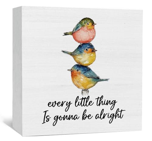 Every Little Thing Is Gonna Be Alright Birds Sign - Farmhouse Country Cottage Inspirational Birds Office Living Room Decor,Inspirational Bird Wooden Box Signs Decorative Signs & Plaques - color: Birds-8, size: 5x5 in