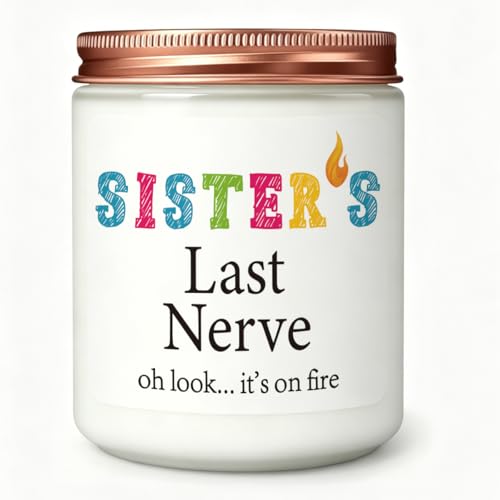 Sister's Last Nerve Candle Sisters Gifts from Sister Funny Novelty Lavender Scented Soy Candle Gift Funny Christmas Mothers Day Birthday Gifts for Sisters - color: Sister