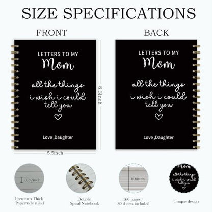 Letters to My Mom Spiral Notebook Journal 5.5x8.3in | Memorial Gifts for Loss of Mom, Grief Journal for Loss of Mother, All the Things I Wish I Could Tell You Notebook Journals - color: Letters mom