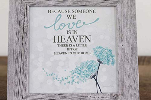Summer Snow Art – Because Someone We Love Is in Heaven Framed Sympathy Wall Art | Blue Floral Design, Gray Frame, 8x8
