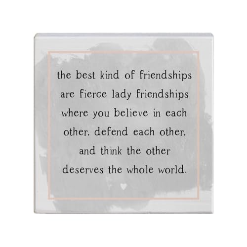 Small Talk Squares Fierce Lady Friendships Sign, Rustic Wooden Plaque, Farmhouse Shelf Sitter, Friendship Gift for Women, 5.25 Inch - color: The Best Kind of Friendships are Fierce Lady Friendships