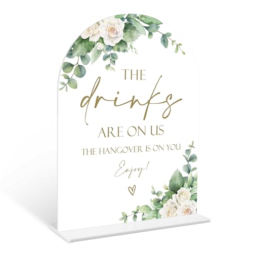 Eucalyptus Rose The Drinks Are On Us Sign, 6 x 8 Inch White Arch Acrylic Wedding Sign with Holder, Wedding Sign for Ceremony and Reception, Wedding Decoration, Wedding Supplies - AM08 - color: Rose The Drinks Are On Us, size: Eucalyptus 6X8IN