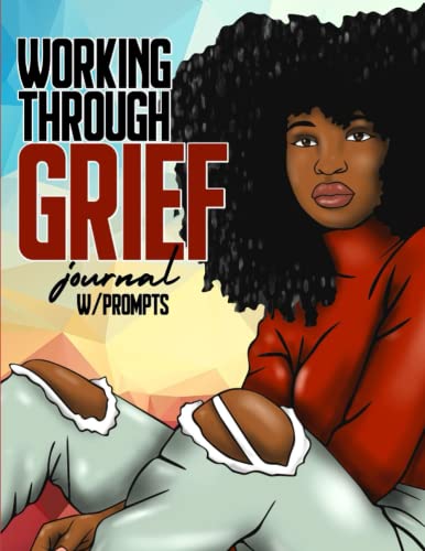 Working Through Grief Journal w/Prompts