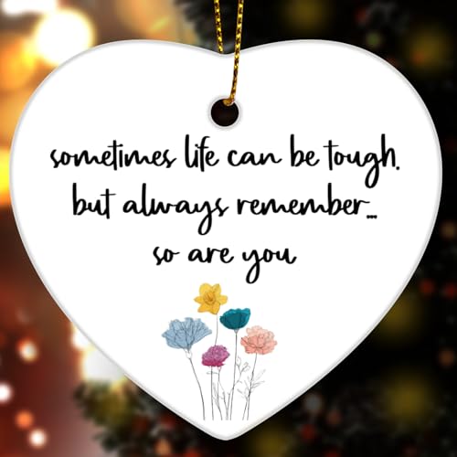 Inspirational Ornaments Gifts for Women Men, Motivational Christmas Ornaments Gifts, Sometimes Life Can Be Tough But So are You Ceramic Keepsake - color: Yellow