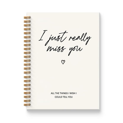Grief Notebook Journal 5.5x8.3, Grief Journal for Women, Sympathy Gifts for Loss of Loved One, Sentimental Gifts, I Just Really Miss You Spiral Hardcover Notebook