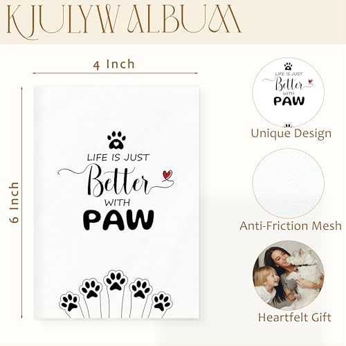 Pet Photo Album 4x6, Dog Cat Lover Owner Gifts, Life Is Just Better with Paw Small Memory Photo Album Book for 18 Pockets Hold 36 Pictures, Photobook for Pet Enthusiast - color: Paw