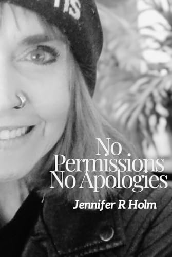No permissions, No Apologies: For women who lead, mothers who heal, and daughters who never learned to ask before they began.